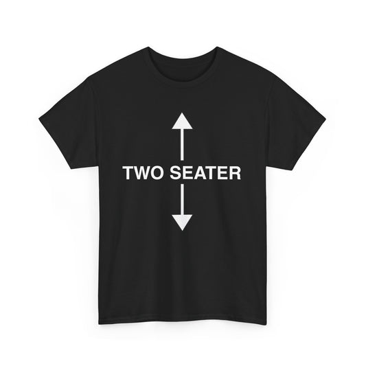 Two Seater Unisex Heavy Cotton Tee