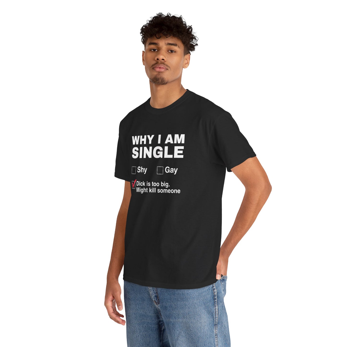 Why I am Single Unisex Heavy Cotton Tee